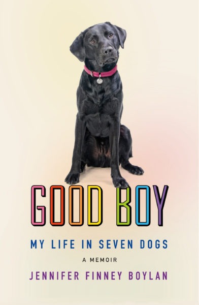 Good Boy My Life in Seven Dogs book cover