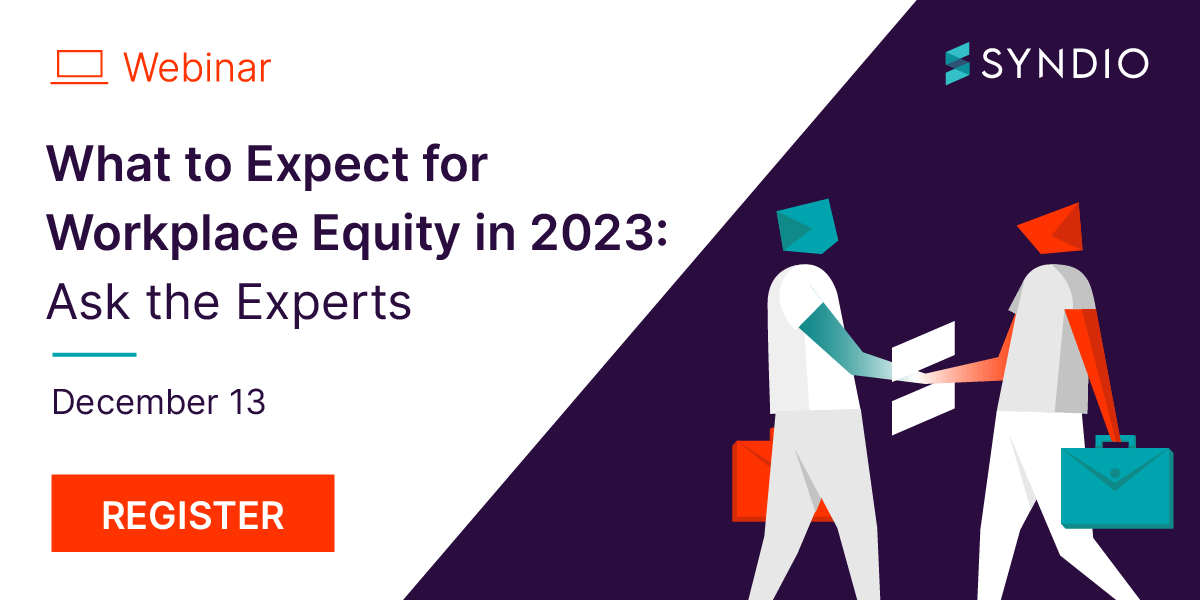 What to Expect for Workplace Equity in 2023: Ask the Experts