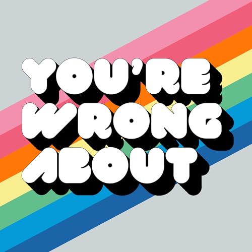 You're Wrong About podcast poster