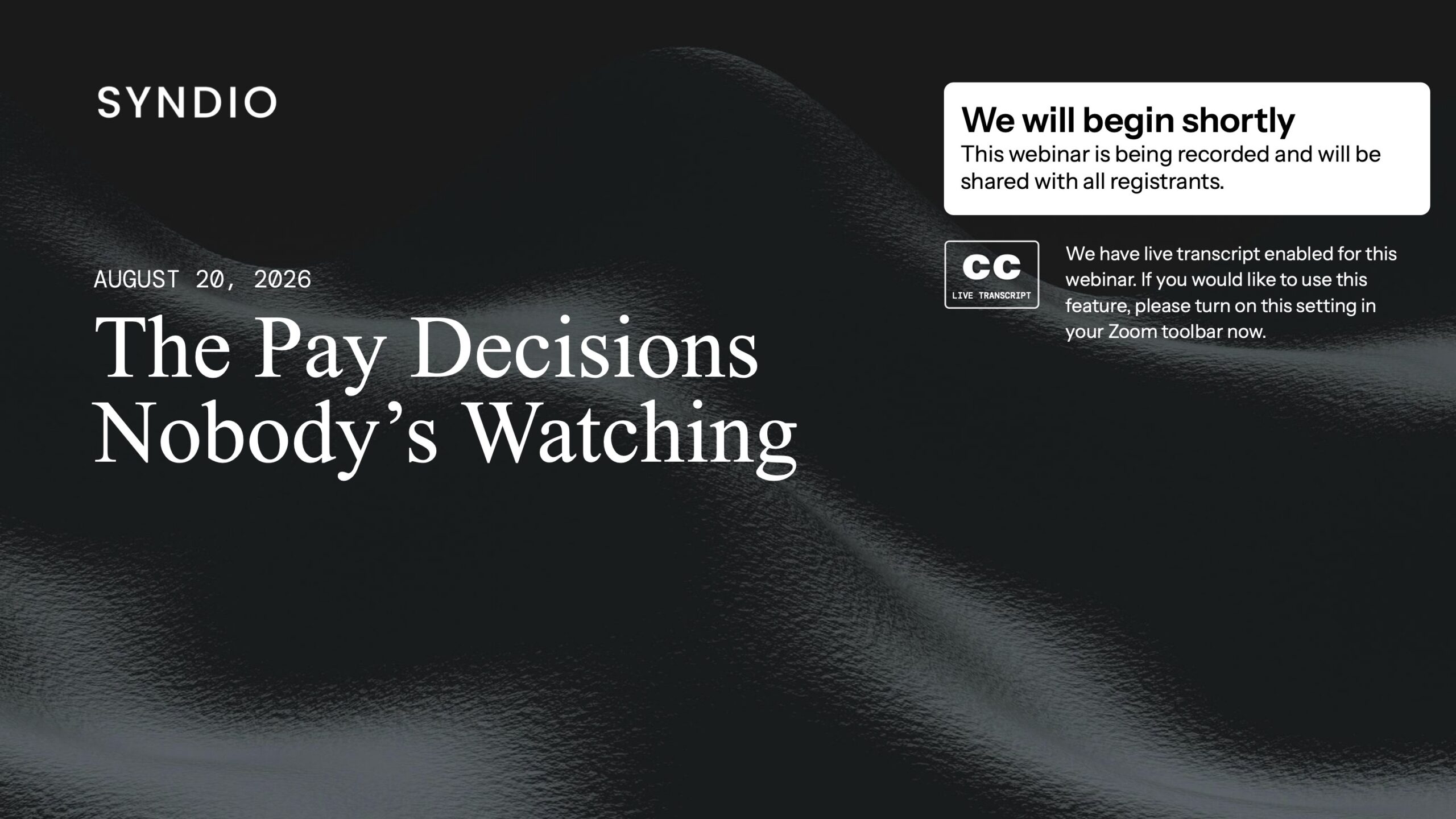 The Pay Decisions Nobody's Watching Webinar August 20, 2026